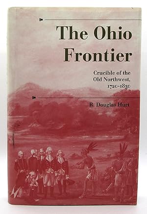 Image du vendeur pour Ohio Frontier: Crucible of the Old Northwest, 1720-1830 (History of the Trans-Appalachian Frontier) mis en vente par Book Nook