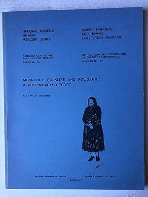 Seller image for Mennonite Folklife and Folklore : A Preliminary Report (National Museum of Man, Mercury Series, Canadian Center for Folk Culture Studies Paper no 22) for sale by 2Wakefield