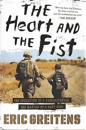 Bild des Verkufers fr The Heart and the Fist: The Education of a Humanitarian, The Making of a Navy Seal zum Verkauf von Cher Bibler