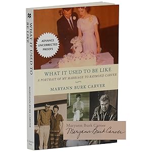 What It Used to Be Like: A Portrait of My Marriage to Raymond Carver [ARC]