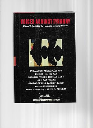 Imagen del vendedor de VOICES AGAINST TYRANNY: Writing Of The Spanish Civil War ~ On The 50th Anniversary Of The Event. WITH AN INTRODUCTION BY STEPHEN SPENDER. a la venta por Chris Fessler, Bookseller