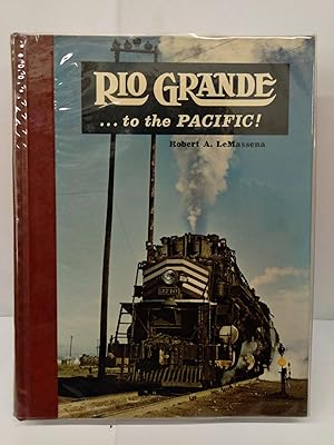 Seller image for Rio Grande.to the Pacific! for sale by Chamblin Bookmine