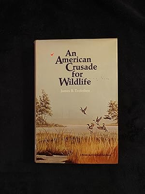 AN AMERICAN CRUSADE FOR WILDLIFE