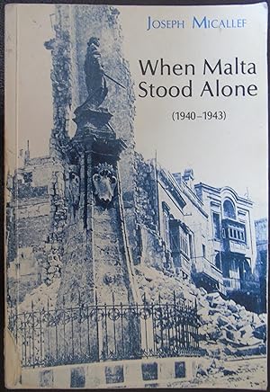 Bild des Verkufers fr When malta Stood Alone (1940-1943) zum Verkauf von Hanselled Books