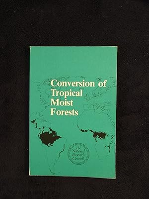 CONVERSION OF TROPICAL MOIST FORESTS