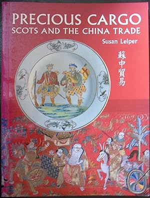 Bild des Verkufers fr Precious Cargo: The Scots Behind the China Trade zum Verkauf von Hanselled Books