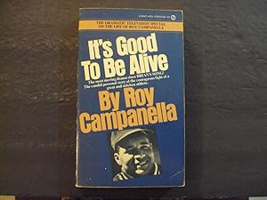 Imagen del vendedor de It's Good To Be Alive pb Roy Campanella 2/74 1st Signet Print a la venta por Joseph M Zunno