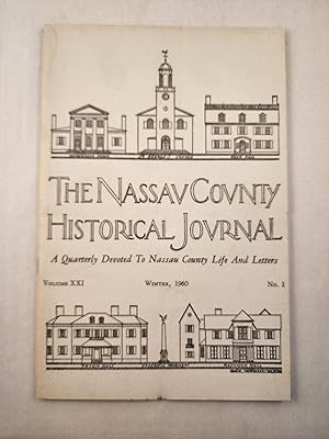 Bild des Verkufers fr The Nassau County Historical Society Journal. Volume XXI, Winter, 1960, Number 1 zum Verkauf von WellRead Books A.B.A.A.