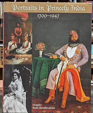 Imagen del vendedor de Portraits in Princely India 1700-1947 a la venta por Moe's Books