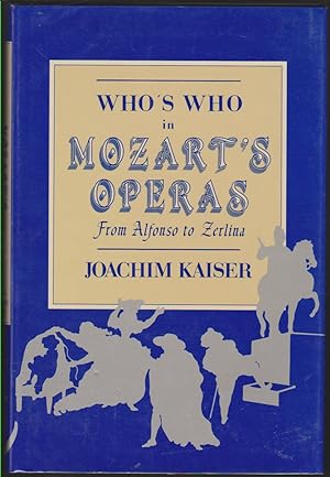 Seller image for WHO'S WHO IN MOZART'S OPERAS From Alfonso to Zerlina for sale by Easton's Books, Inc.