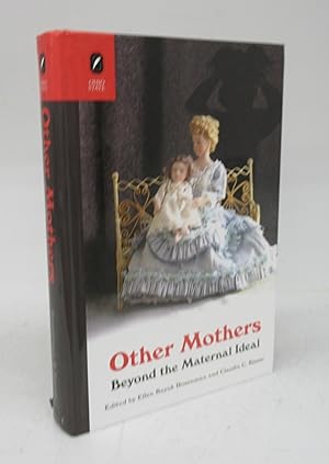 Immagine del venditore per Other Mothers: Beyond the Maternal Ideal venduto da Attic Books (ABAC, ILAB)