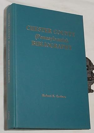 Seller image for Chester County (Pennsylvania) Bibliography for sale by R Bryan Old Books