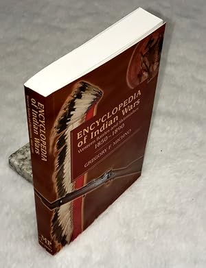 Encyclopedia of Indian Wars: Western Battles and Skirmishes 1850-1890