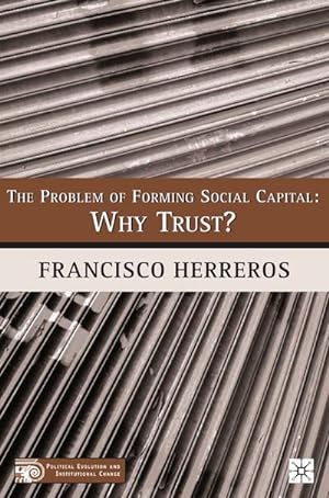 Seller image for The Problem of Forming Social Capital : Why Trust? for sale by AHA-BUCH GmbH