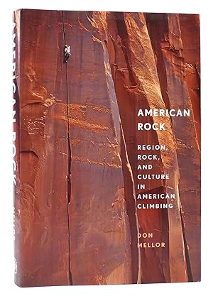Seller image for AMERICAN ROCK Region, Rock, and Culture in American Climbing for sale by Rare Book Cellar