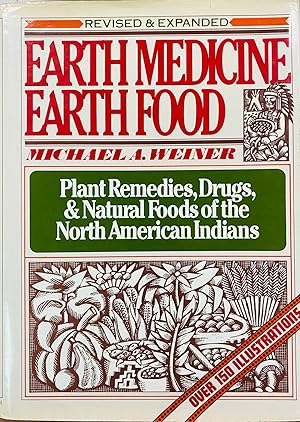 Seller image for Earth Medicine - Earth Food: Plant remedies, drugs, and natural foods of the North American Indians (Revised and Expanded) for sale by BookMarx Bookstore