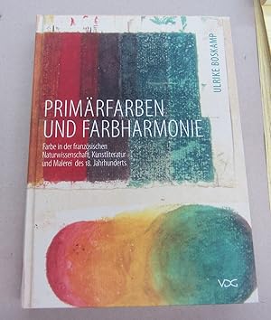 Seller image for Primrfarben und Farbharmonie; Farbe in der Franzsischen Naturwissenschaft, Kunstliteratur und Malerei des 18. Jahrhunderts for sale by Midway Book Store (ABAA)