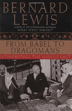 Seller image for From Babel to Dragomans: Interpreting the Middle East for sale by Reliant Bookstore