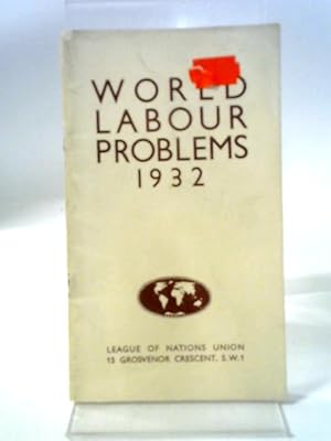 Image du vendeur pour World Labour Problems 1932 mis en vente par World of Rare Books