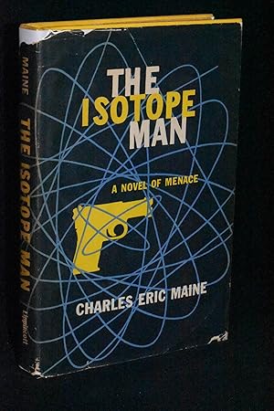 The Isotope Man: A Novel of Menace