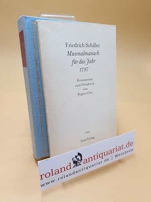 Musen-Almanach für das Jahr 1797 ; Kommentar zum Neudruck ; (2 Bände)