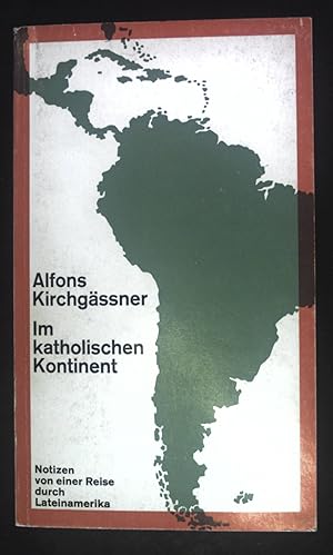 Seller image for Im katholischen Kontinent : Notizen von e. Reise durch Lateinamerika. for sale by books4less (Versandantiquariat Petra Gros GmbH & Co. KG)