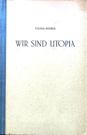 Bild des Verkufers fr Wir sind Utopia : Novelle. zum Verkauf von books4less (Versandantiquariat Petra Gros GmbH & Co. KG)