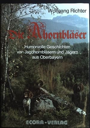 Bild des Verkufers fr Die Ahornblser. zum Verkauf von books4less (Versandantiquariat Petra Gros GmbH & Co. KG)