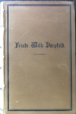 Bild des Verkufers fr Friedrich Wilhelm Drpfeld. Aus seinem Leben und Wirken; zum Verkauf von books4less (Versandantiquariat Petra Gros GmbH & Co. KG)