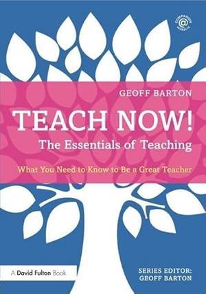 Bild des Verkufers fr Teach Now! The Essentials of Teaching : What You Need to Know to Be a Great Teacher zum Verkauf von AHA-BUCH GmbH