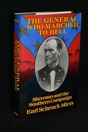 Seller image for The General Who Marched To Hell: William Tecumseh Sherman and His March to Fame and Infamy for sale by Books by White/Walnut Valley Books