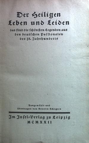 Bild des Verkufers fr Der Heiligen Leben und Leiden, das sind die schnsten Legenden aus den deutschen Passionalen des 15. Jahrhunderts. zum Verkauf von books4less (Versandantiquariat Petra Gros GmbH & Co. KG)