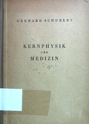 Bild des Verkufers fr Kernphysik und Medizin. zum Verkauf von books4less (Versandantiquariat Petra Gros GmbH & Co. KG)