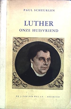 Seller image for Luther onze Huisvriend. for sale by books4less (Versandantiquariat Petra Gros GmbH & Co. KG)