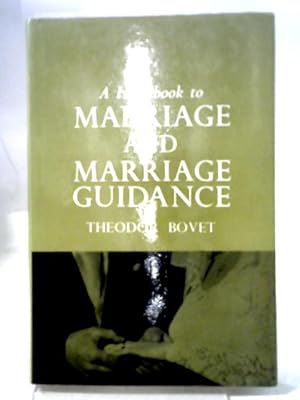 Seller image for A Handbook to Marriage and Marriage Guidance for sale by World of Rare Books