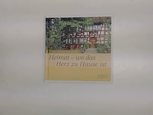 Heimat - wo das Herz zu Hause ist. Wenn der Seele Flügel wachsen.,