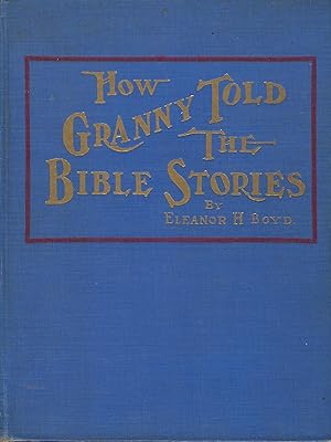 HOW GRANNY TOLD THE BIBLE STORIES