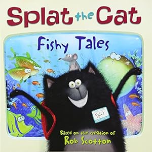 Bild des Verkufers fr Splat the Cat: Fishy Tales zum Verkauf von Reliant Bookstore