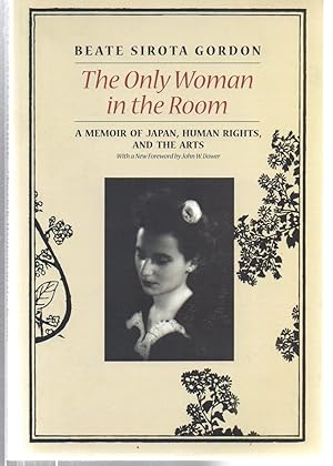 Image du vendeur pour The Only Woman in the Room: A Memoir of Japan, Human Rights, and the Arts mis en vente par EdmondDantes Bookseller