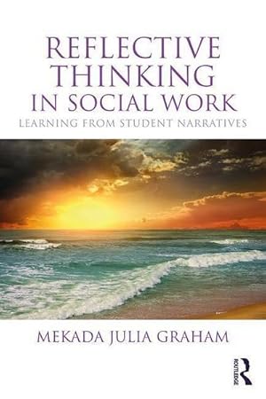 Bild des Verkufers fr Reflective Thinking in Social Work : Learning from student narratives zum Verkauf von AHA-BUCH GmbH