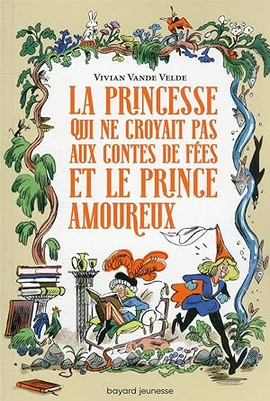 Bild des Verkufers fr la princesse qui ne croyait pas aux contes de fes et le prince amoureux zum Verkauf von Chapitre.com : livres et presse ancienne