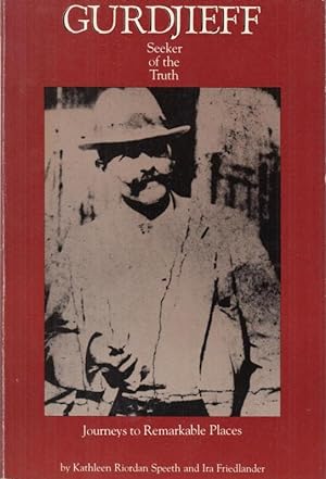 Seller image for Gurdjieff - Seeker of the Truth. (Journeys to Remarkable Places). Bibliography compiled by Walter Driscoll. for sale by Antiquariat Carl Wegner