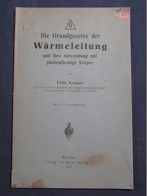 Die Grundgesetze der Wärmeleitung und ihre Anwendung auf plattenförmige Körper.