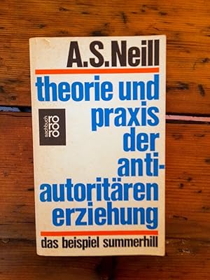 Theorie und Praxis der antiautoritären Erziehung - das Beispiel Summerhill