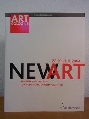 Seller image for Art Cologne 2004. New Art 28.10. - 01.11.2004. 38th international Fair for modern and contemporary Art [German Edition] for sale by Antiquariat Weber