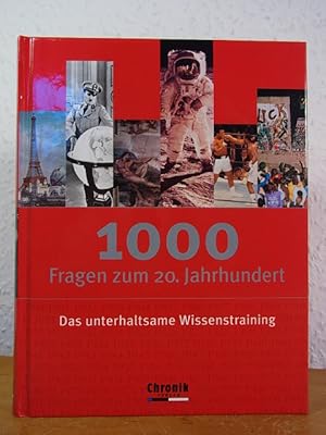 Bild des Verkufers fr 1000 Fragen zum 20. Jahrhundert. Das unterhaltsame Wissenstraining zum Verkauf von Antiquariat Weber