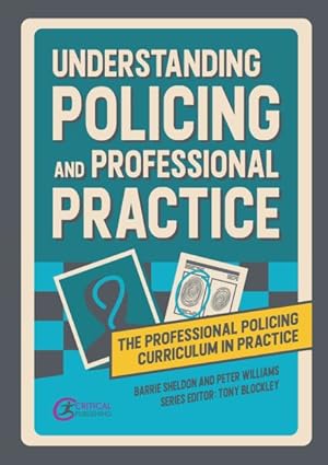 Imagen del vendedor de Understanding Policing and Professional Practice a la venta por GreatBookPrices