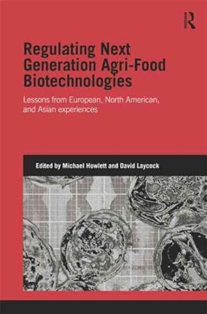 Bild des Verkufers fr Regulating Next Generation Agri-Food Biotechnologies : Lessons from European, North American and Asian Experiences zum Verkauf von GreatBookPrices