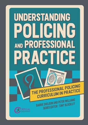 Imagen del vendedor de Understanding Policing and Professional Practice a la venta por GreatBookPrices
