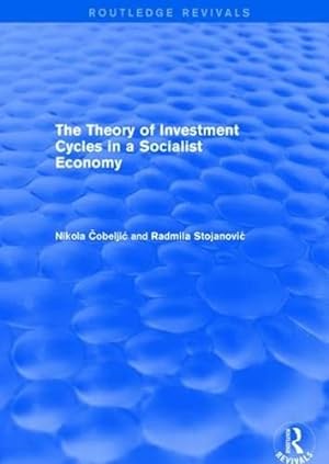 Seller image for The Theory of Investment Cycles in a Socialist Economy for sale by Reliant Bookstore